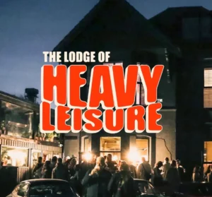 The Lodge Of Heavy Leisure
